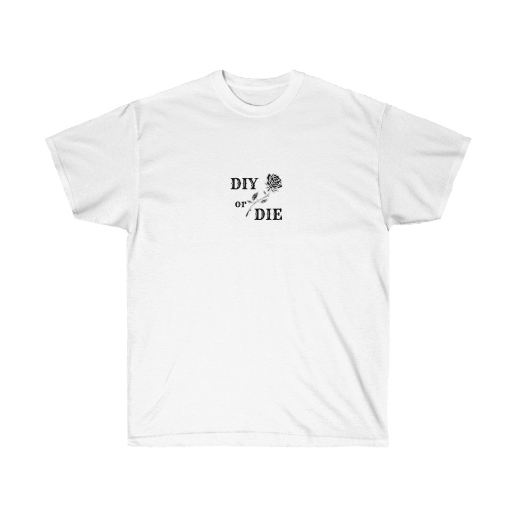 DIY or DIE Shirt